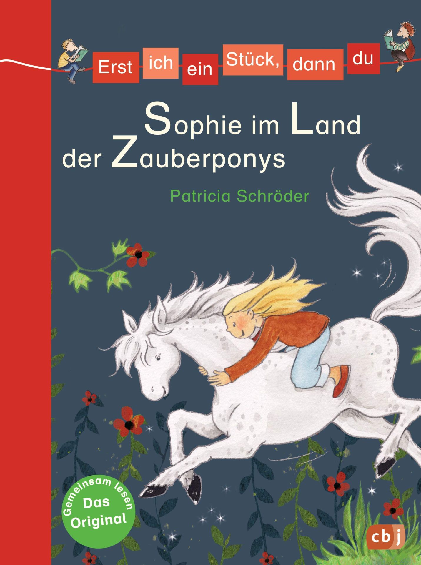 Sophie im Land der Zauberponys: Für das gemeinsame Lesenlernen ab der 1. Klasse (Erst ich ein Stück, dann du, Band 15) - Schröder, Patricia und Silke Voigt