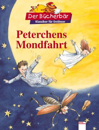Peterchens Mondfahrt. Der Bücherbär: Klassiker für Erstleser - Gerdt, von Bassewitz