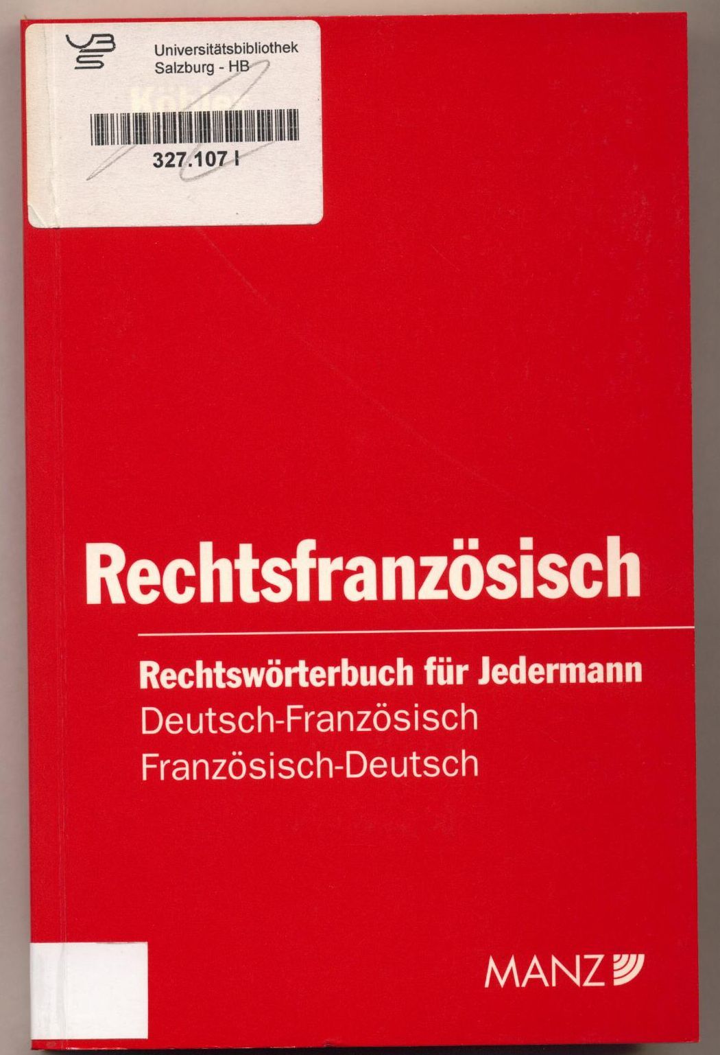 Rechtsfranzösisch Deutsch-französisches und französisch-deutsches Rechtswörterbuch für jedermann - Köbler, Gerhard und Peter Winkler