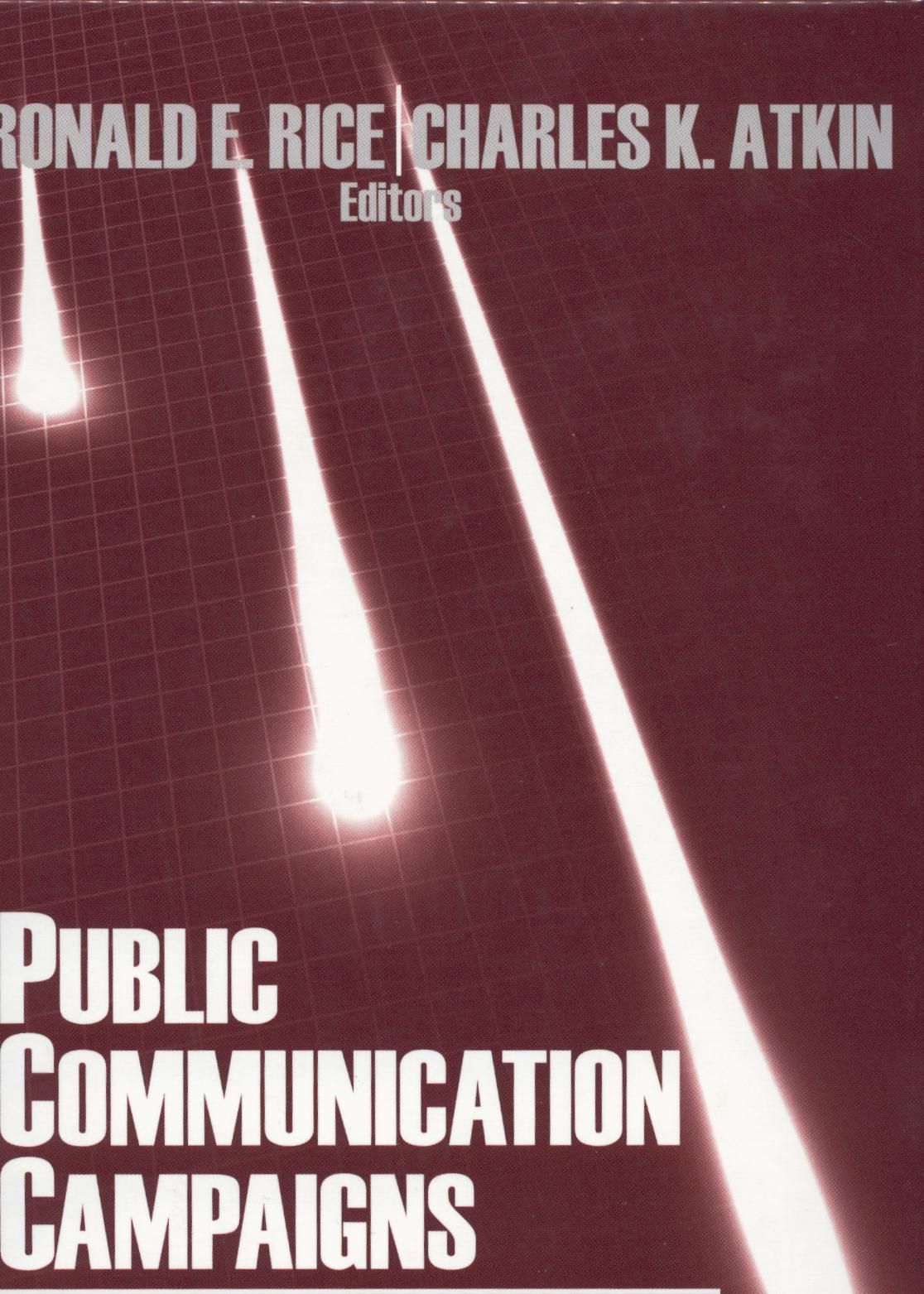 Public Communication Campaigns - Rice, Ronald E. und Charles K. Atkin