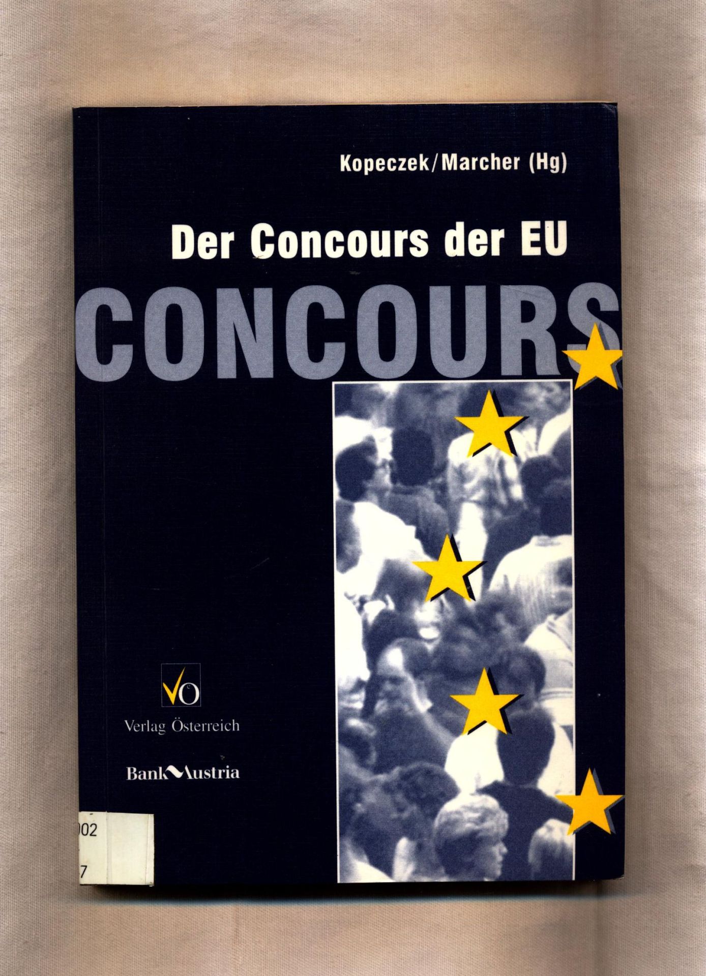 Der Concours der EU Concours - Kopeczek, Arnold und Marcher