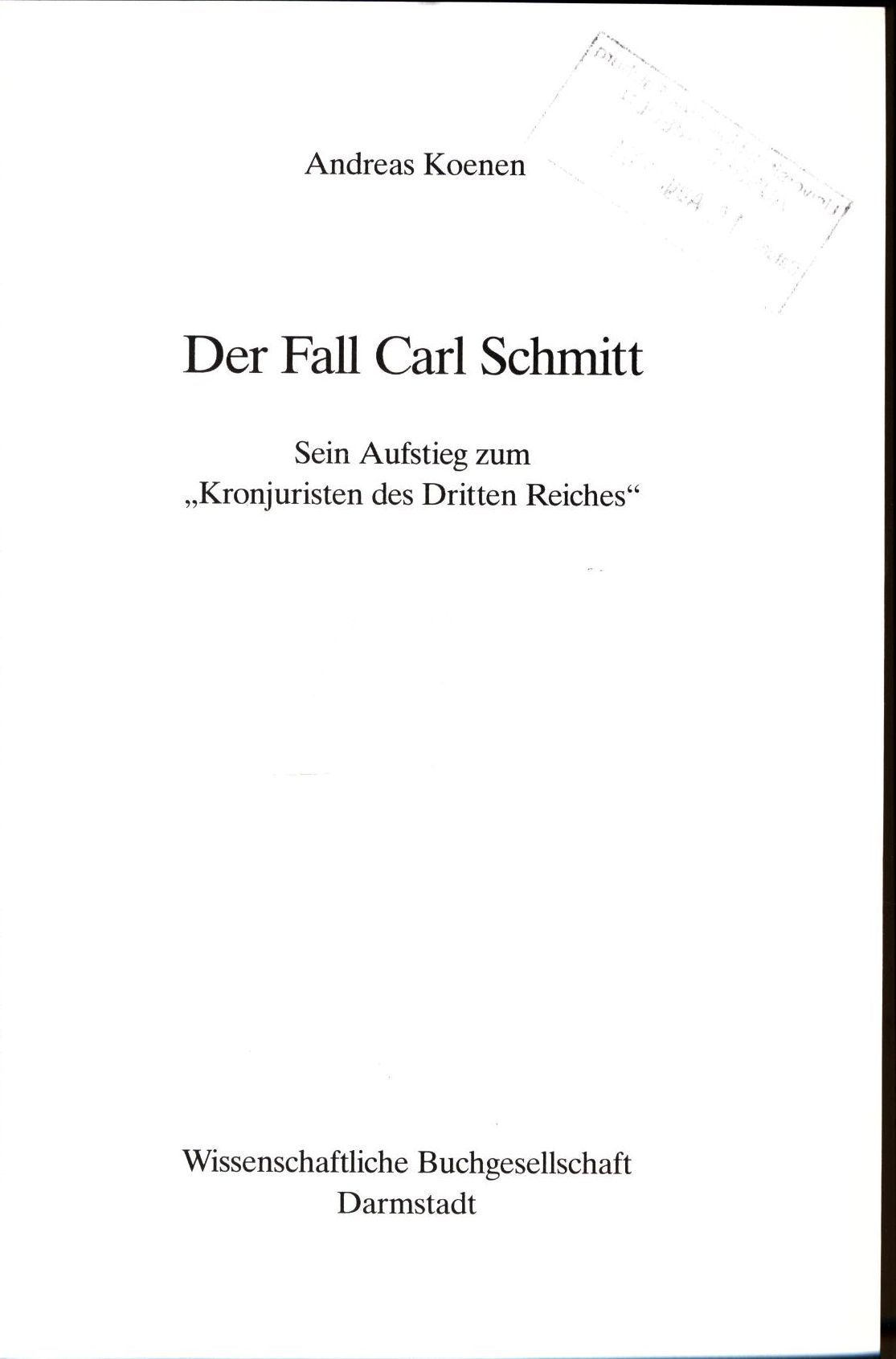 Der Fall Carl Schmitt Sein Aufstieg zum 