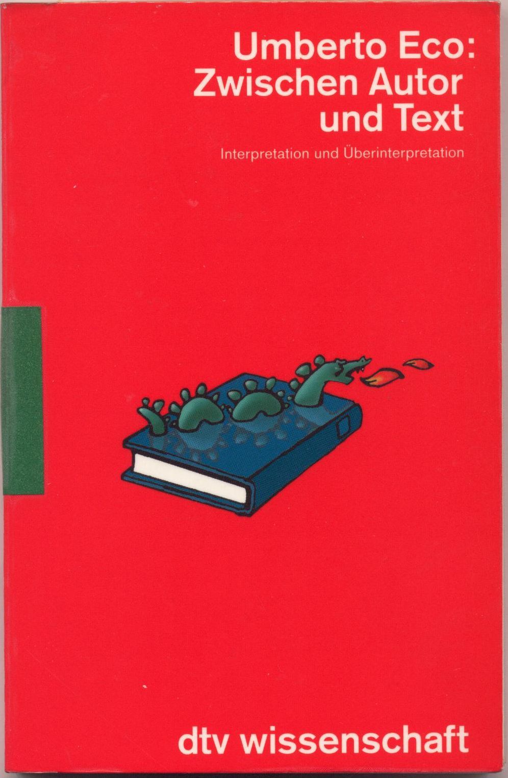 Zwischen Autor und Text Interpretation und Überinterpretation - Eco, Umberto und Hans Günter Holl