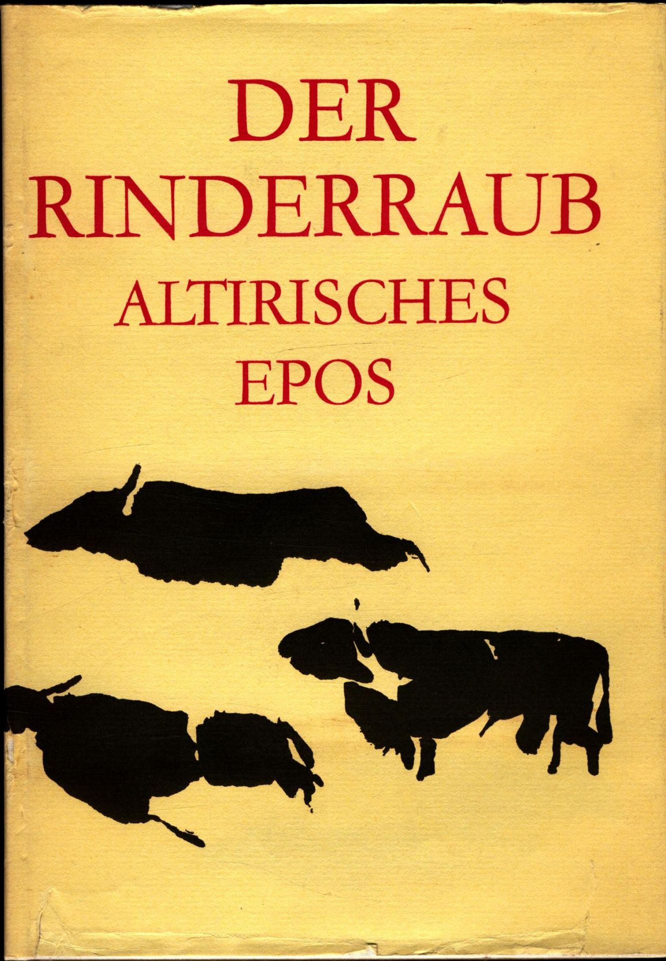Der Rinderraub. Altirisches Epos Altirisches Epos - Susanne Schaub und Thomas Kinsella