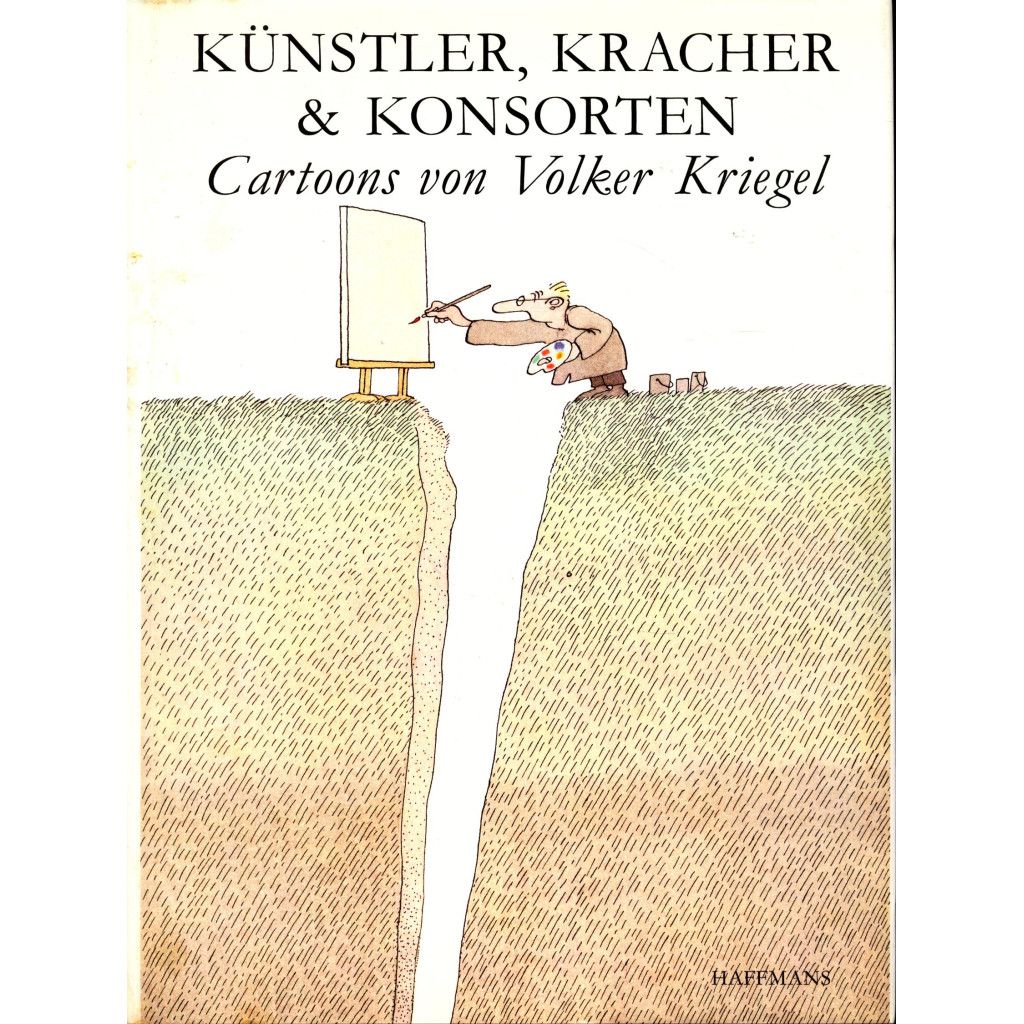 Künstler, Kracher & Konsorten Cartoons - Kriegel, Volker