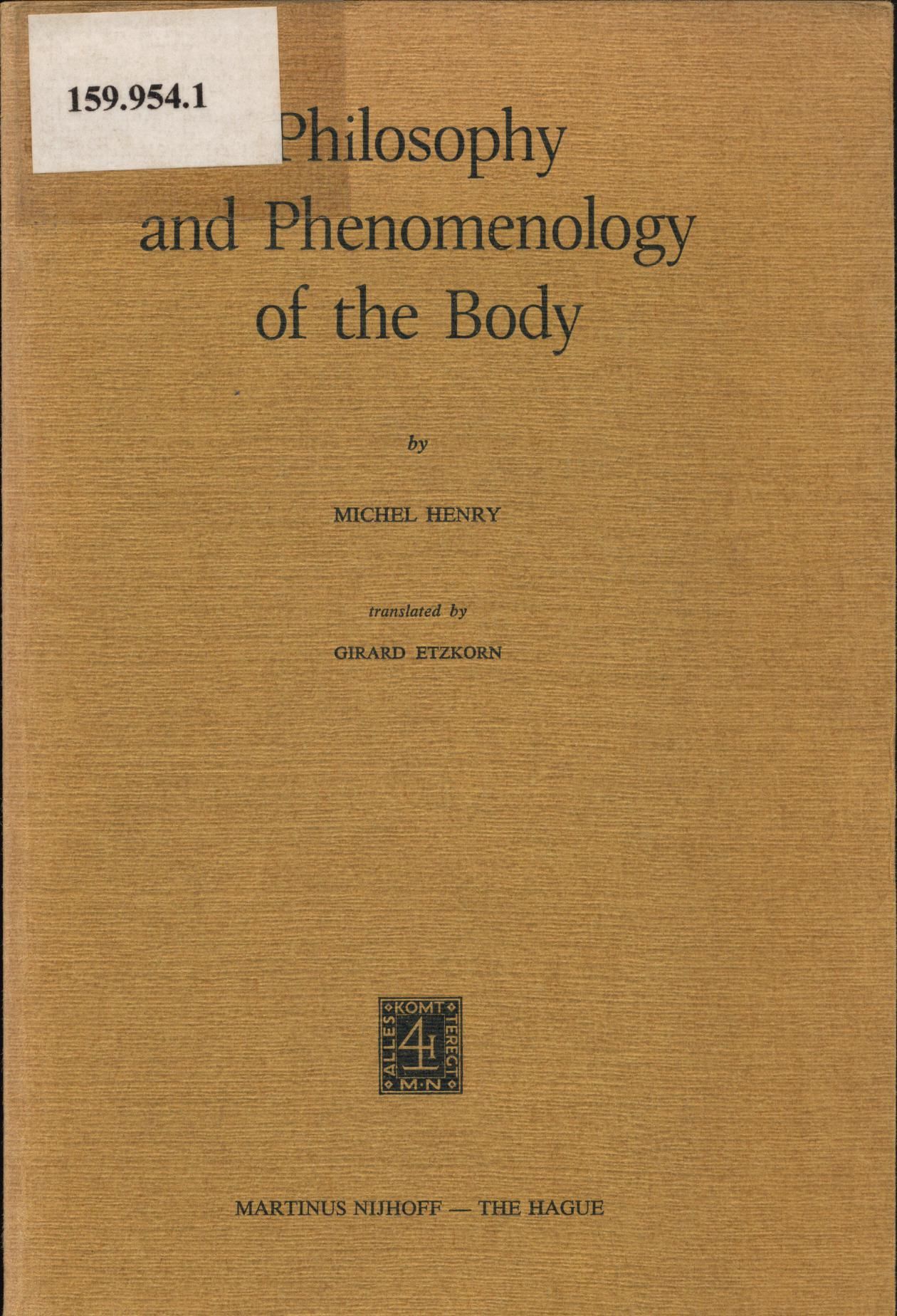 Philosophy and Phenomenology of the Body - Henry, Michel und Girard Etzkorn