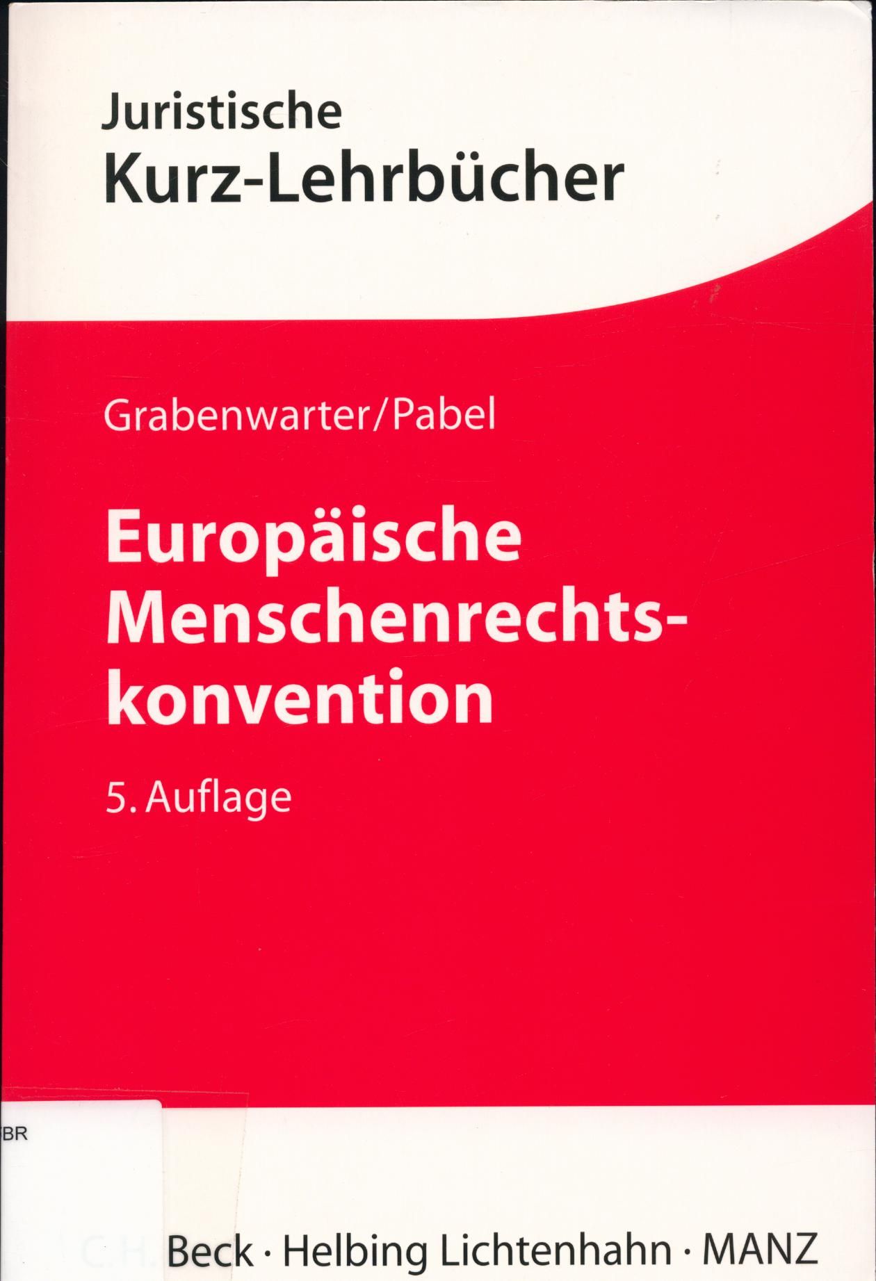 Europäische Menschenrechtskonvention - Grabenwarter, Christoph und Katharina Pabel
