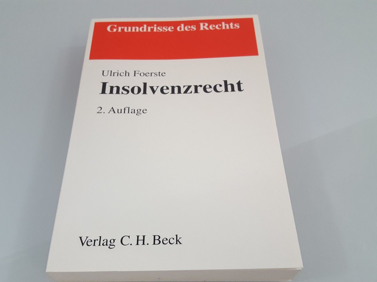 Insolvenzrecht / von Ulrich Foerste / Grundrisse des Rechts - Foerste, Ulrich