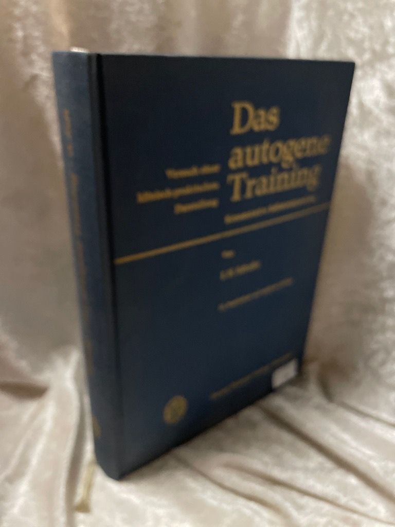 Das autogene Training : konzentrative Selbstentspannung , Versuch einer klinisch-praktischen Darstellung. von I. H. Schultz - Schultz, J(ohannes) H(einrich