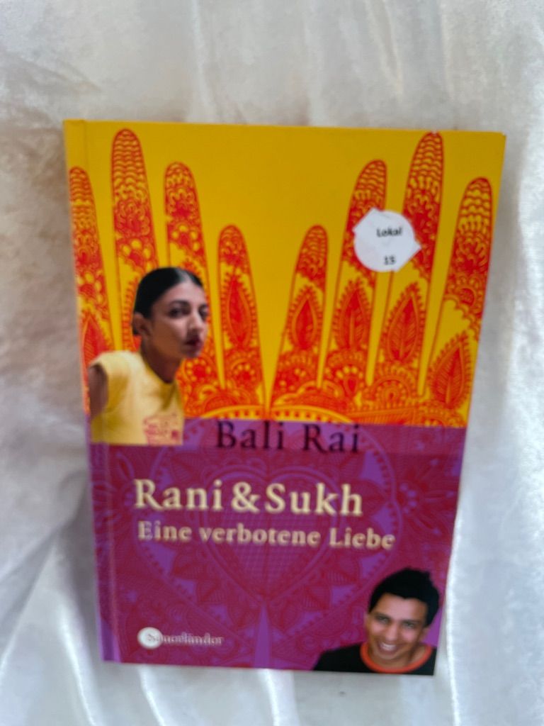 Rani & Sukh : eine verbotene Liebe. Aus dem Engl. von Jacquline Csuss - Rai, Bali