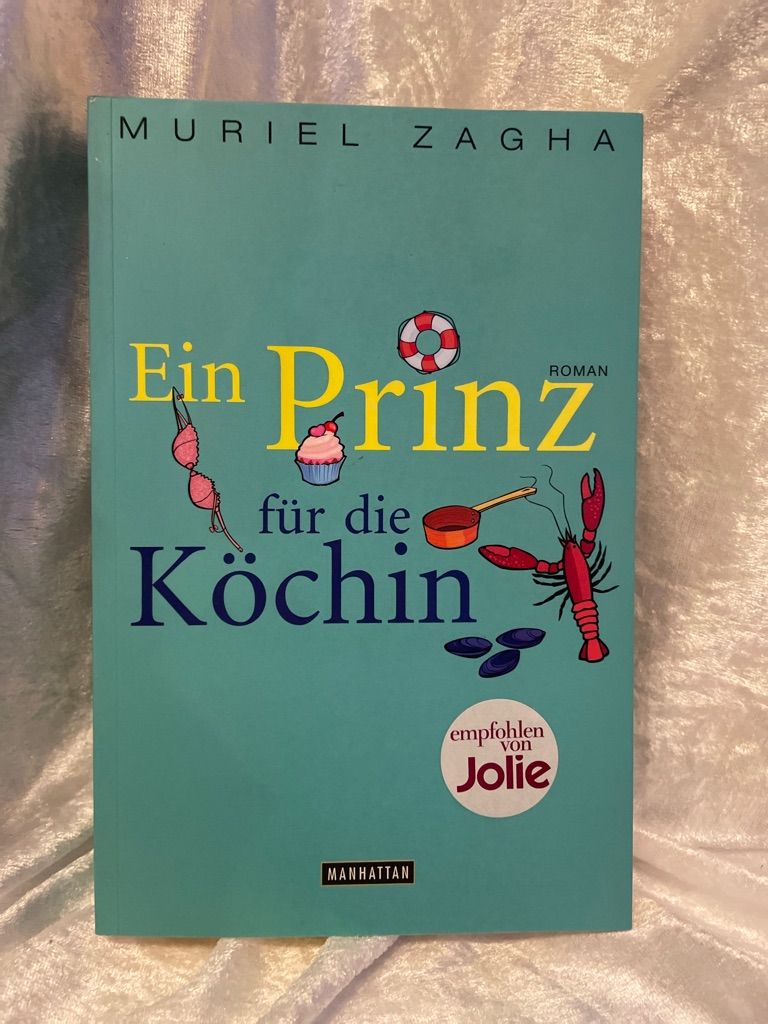 Ein Prinz für die Köchin : Roman. Muriel Zagha. Aus dem Engl. von Marie-Luise Bezzenberger - Zagha, Muriel und Marie-Luise Bezzenberger
