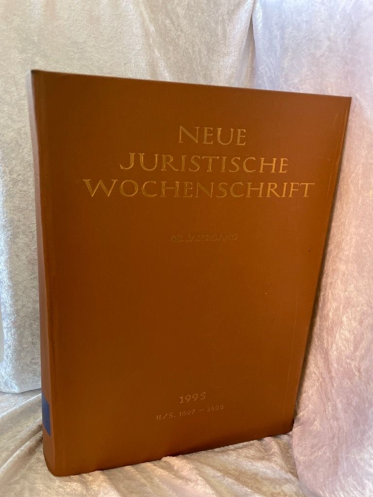 NJW 1995 (II), 48. Jahrgang 1995, 2. Halbband, Neue Juristische Wochenschrift - Autorenkollektiv