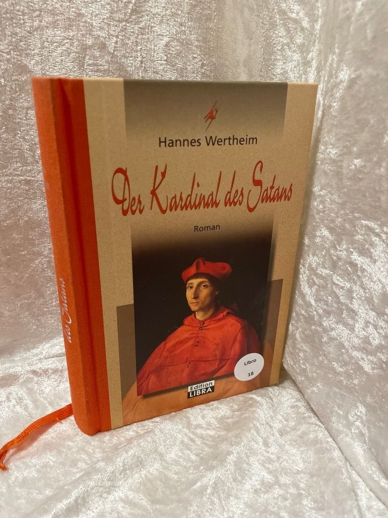 Der Kardinal des Satans (Bastei Lübbe Taschenbücher. Edition Libra) Hannes Wertheim / Bastei-Lübbe-Taschenbuch ; Bd. 50504 : Edition Libra - Wertheim, Hannes