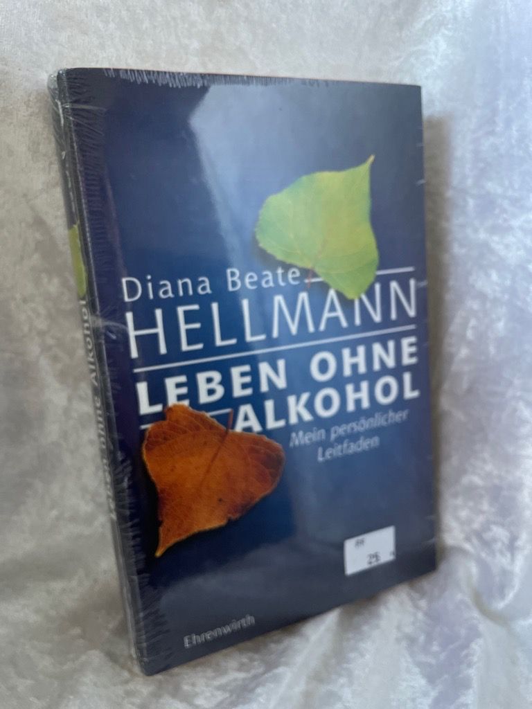 Leben ohne Alkohol (Ehrenwirth Sachbuch) - Hellmann, Diana B