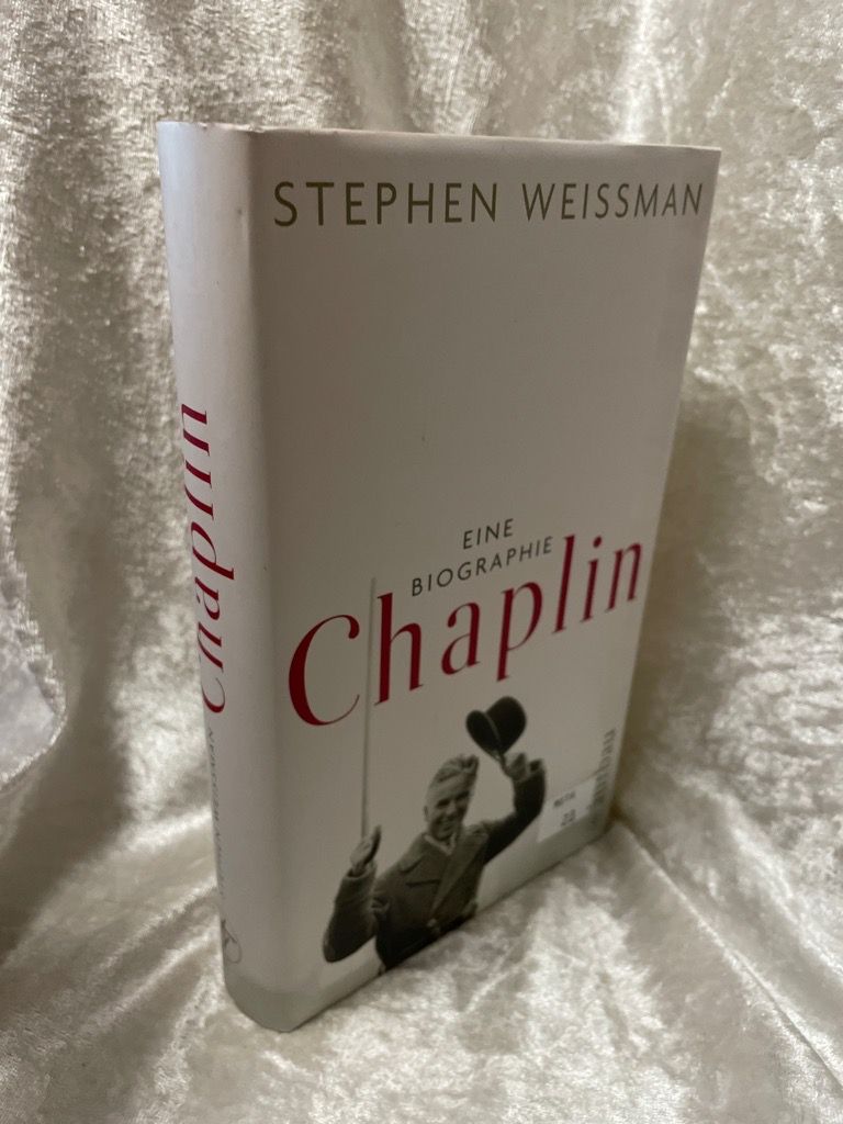 Chaplin: Eine Biographie Eine Biographie - Weissman, Stephen, Ulrike Seeberger und Geraldine Chaplin