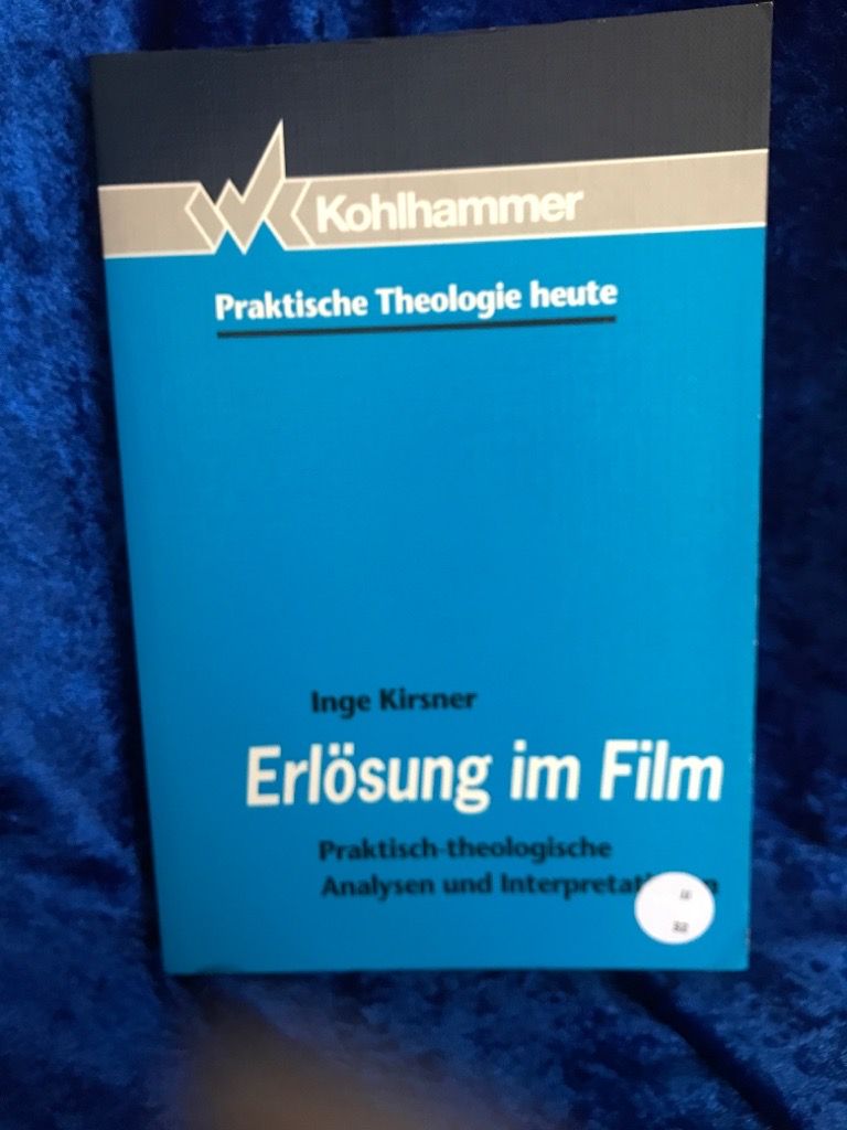 Erlösung im Film : praktisch-theologische Analysen und Interpretationen. Praktische Theologie heute ; Bd. 26 - Kirsner, Inge
