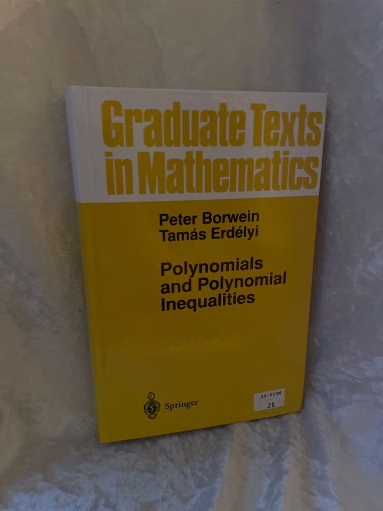 Polynomials and Polynomial Inequalities (Graduate Texts in Mathematics, 161, Band 161) - Borwein, Peter and Tamas Erdelyi