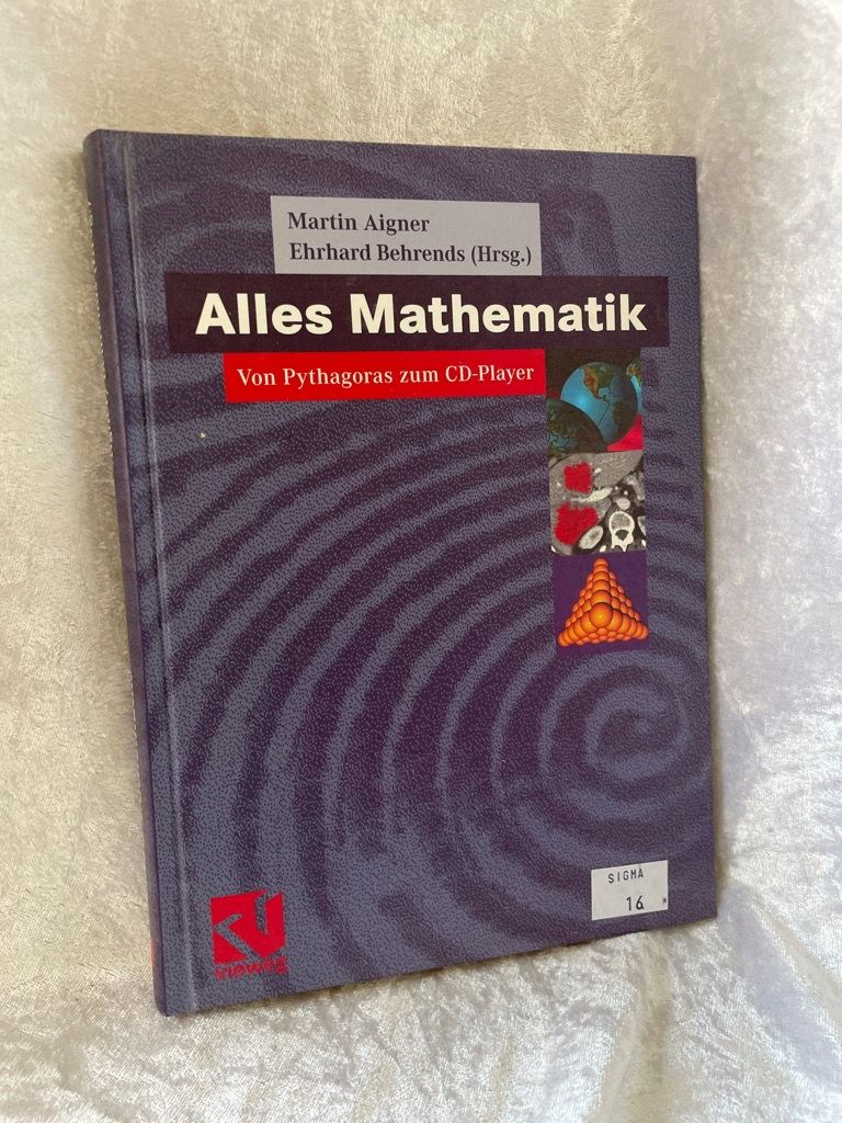 Alles Mathematik. Von Pythagoras zum CD- Player Von Pythagoras zum CD-Player - Aigner, Martin und Ehrhard Behrends