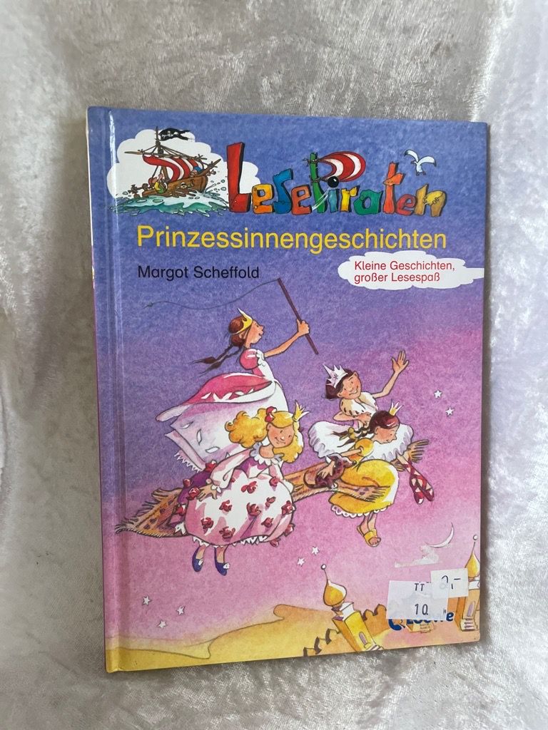 Lesepiraten-Prinzessinnengeschichten: Kleine Geschichten, großer Lesespaß Margot Scheffold. Ill. von Anette Bley / Lesepiraten - Scheffold, Margot und Anette Bley