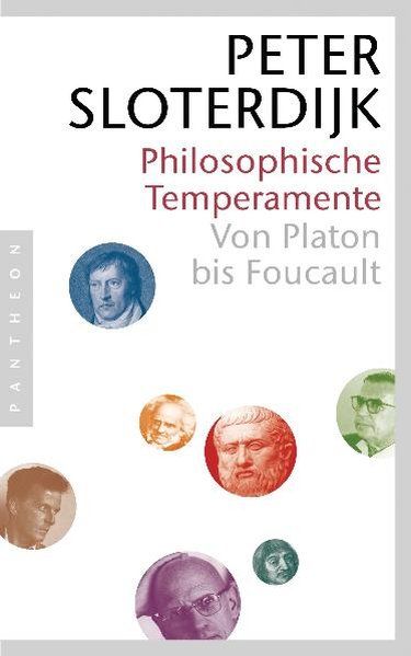 Philosophische Temperamente: Von Platon bis Foucault - Sloterdijk, Peter