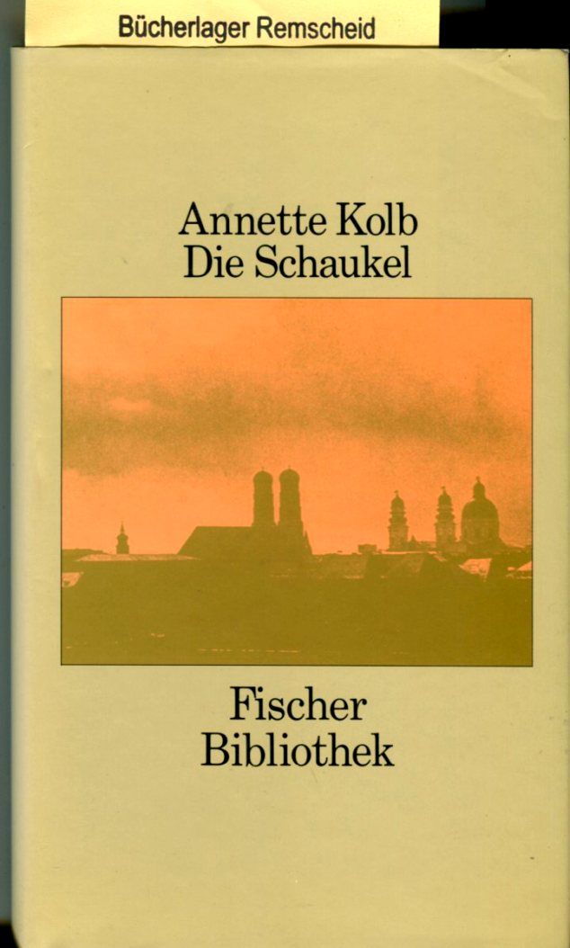 Die Schaukel: Roman (Fischer Bibliothek) - Kolb, Annette