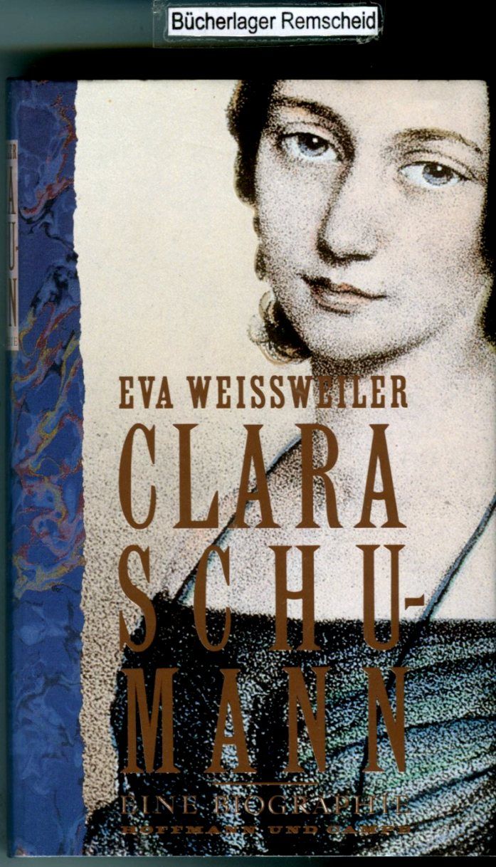 Clara Schumann - Weissweiler, Eva