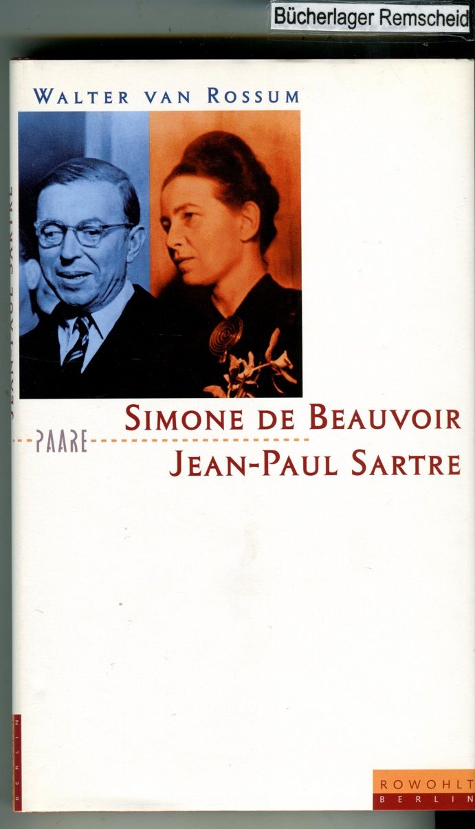 Simone de Beauvoir und Jean-Paul Sartre. Die Kunst der Nähe - Rossum, Walter van