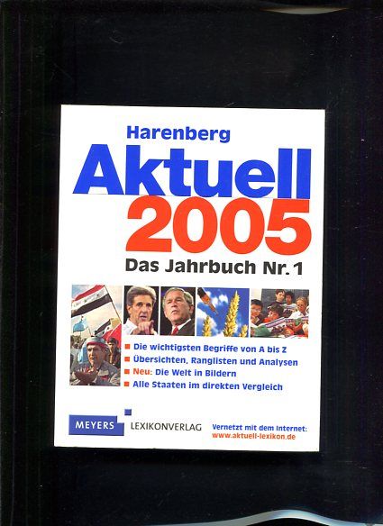 Aktuell 2005 Das Jahrbuch Nr. 1. , 16. Jahrgang - Harenberg als Herausgeber