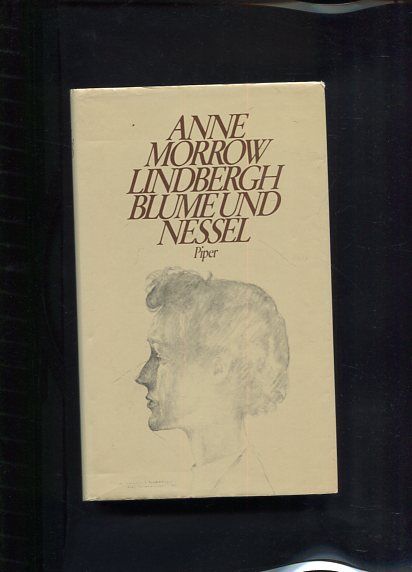 Blume und Nessel Jahre in Europa - Lindbergh, Anne Morrow