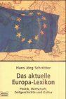 Das aktuelle Europa-Lexikon Politik, Wirtschaft, Zeitgeschichte und Kultur - J. Schrötter, Hans