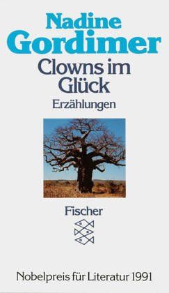 Clowns im Glück Fischer-Taschenbücher ; 5722 - Gordimer, Nadine