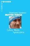 Mutter Teresa : Leben, Werk, Spiritualität. Beck'sche Reihe ; 2405 : C. H. Beck Wissen - Sammer, Marianne