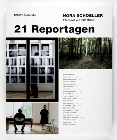 Betrifft: Fotografie - 21 Reportagen. Interviews von Ruth Horak. Einf. von Monika Faber. Edition Fotohof, Band 101. - Schoeller, Nora