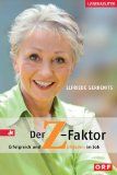 Der Z-Faktor. Erfolgreich und zufrieden im Job. - Gerdenits, Elfriede V.