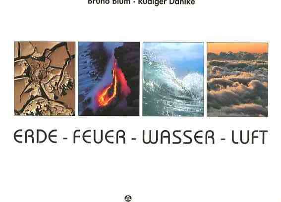 Erde, Feuer, Wasser, Luft. - Blum, Bruno und Ruediger Dahlke
