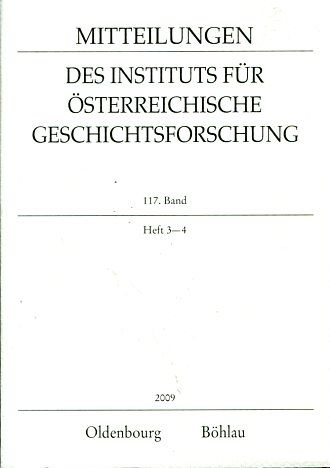 Mitteilungen des Instituts für Österreichische Geschichtsforschung. 117. Band. Heft 3-4. - Autorenkollektiv