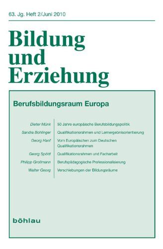 Bildung und Erziehung 63.Jg., Heft 2. Berufsbildungsraum Europa. - Walter, Georg