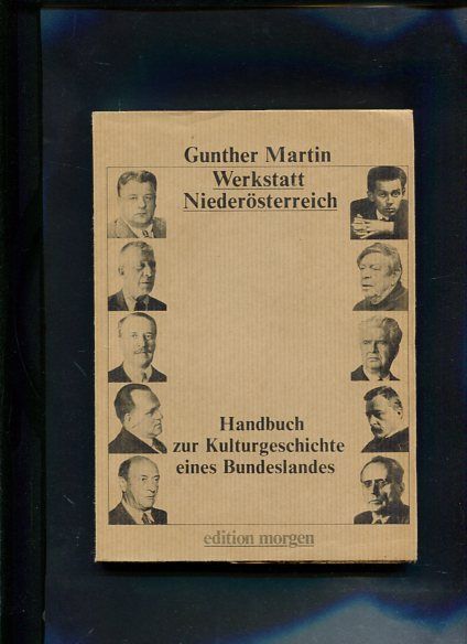 Werkstatt Niederösterreich Handbuch zur Kulturgeschichte eines Bundeslandes - Martin, Gunther