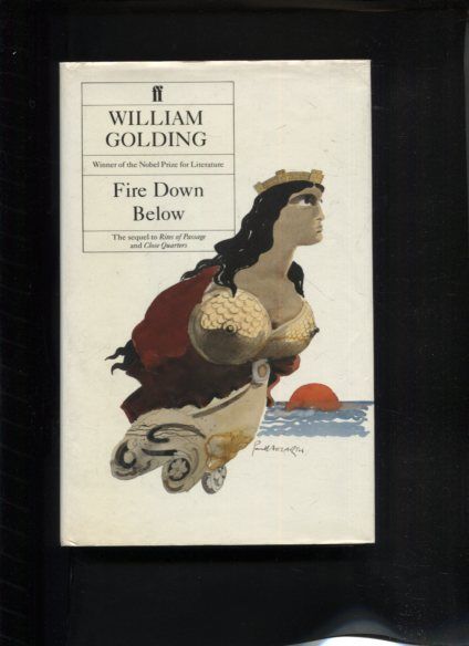 Fire Down Below. - Golding, William