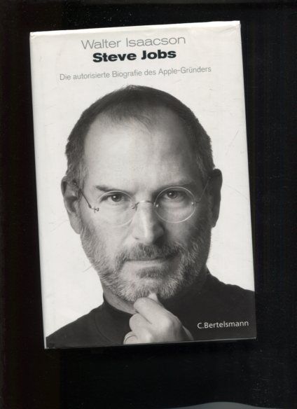 Steve Jobs : die autorisierte Biografie des Apple-Gründers. Aus dem Amerikan. übertr. von Antoinette Gittinger und anderen - Isaacson, Walter