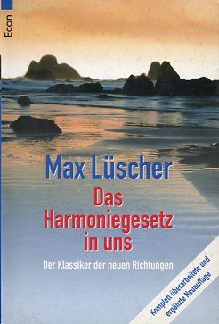 Das Harmoniegesetz in uns. Der Klassiker der neuen Richtungen. Econ 75096 - Lüscher, Max