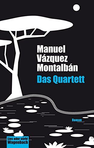 Das Quartett. Roman. Aus dem Span. von Theres Moser. - Vázquez Montalbán, Manuel und Theres (Übers.) Moser
