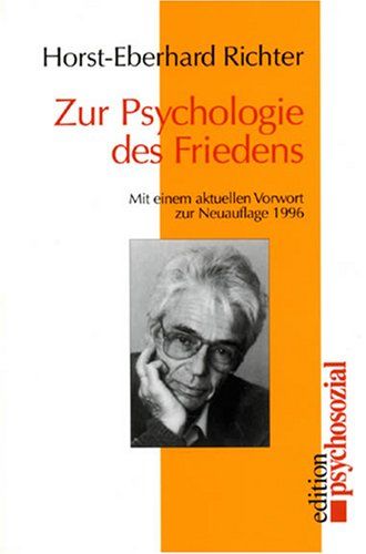 Zur Psychologie des Friedens. Edition psychosozial. - Richter, Horst-Eberhard
