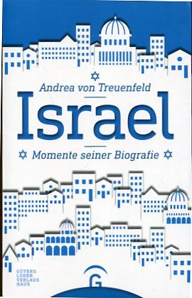 Israel, Momente seiner Biografie. - Treuenfeld, Andrea von