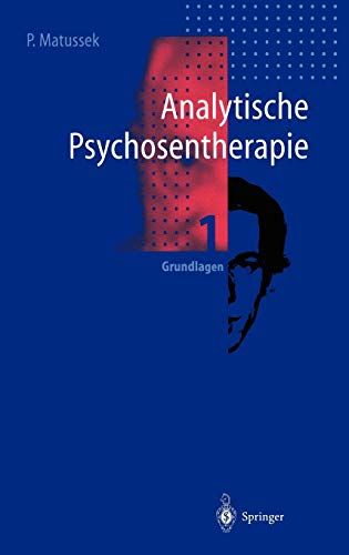 Analytische Psychosentherapie - 1. Grundlagen. mit 24 Tabellen. - 9783861630395, PAul
