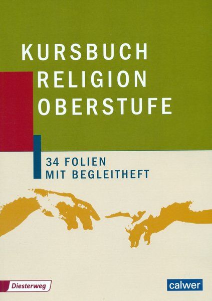 Kursbuch Religion Oberstufe FOLIEN. 34 Folien mit Begleitheft.