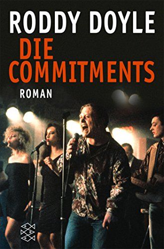 Die Commitments : Roman. Aus dem Engl. von Renate Orth-Guttmann / Fischer ; 15301 - Doyle, Roddy