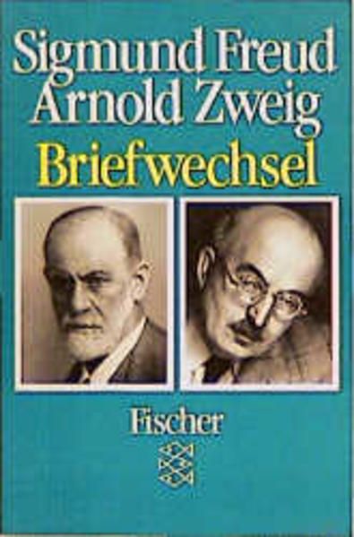 Briefwechsel - Freud, Sigmund und Arnold Zweig