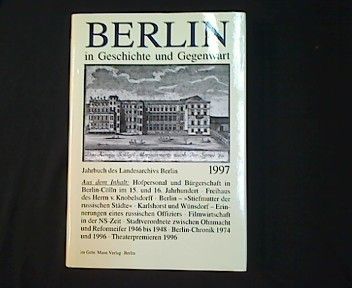 Berlin in Geschichte und Gegenwart. Jahrbuch des Landesarchivs Berlin 1997.