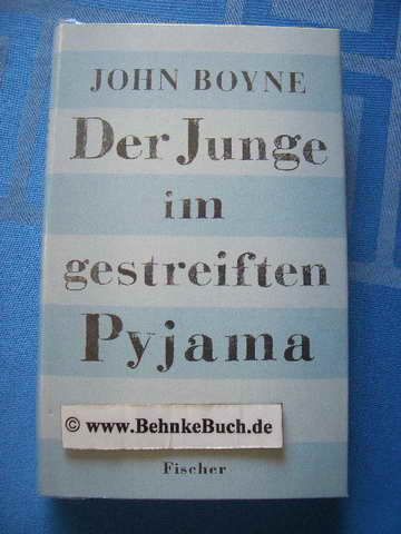 Der Junge im gestreiften Pyjama : eine Fabel. Aus dem Engl. von Brigitte Jakobeit, Fischer Schatzinsel. - Boyne, John.
